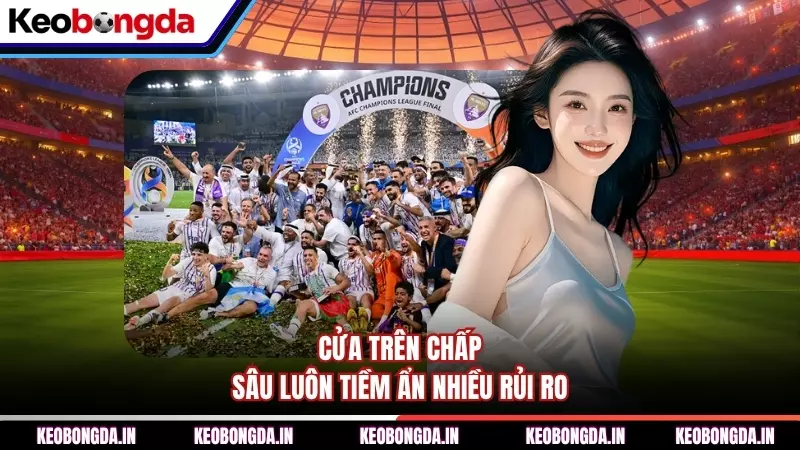 Cửa trên chấp sâu luôn tiềm ẩn nhiều rủi ro
