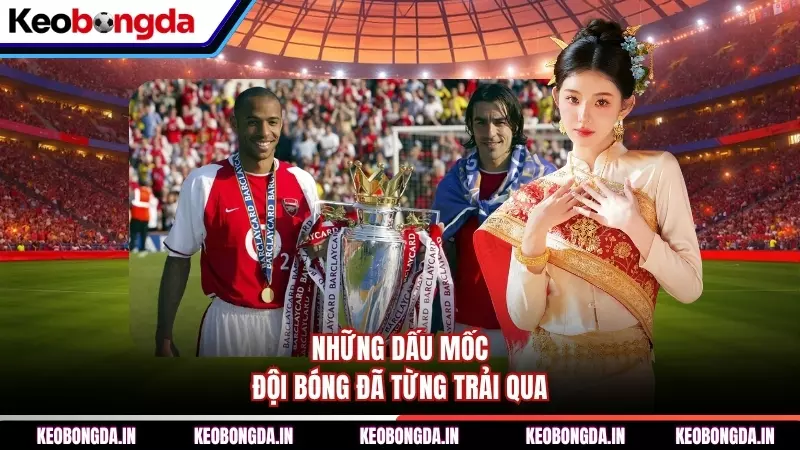 Những dấu mốc đội bóng đã từng trải qua